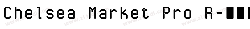 Chelsea Market Pro R字体转换 Chelsea Market Pro R字体转换